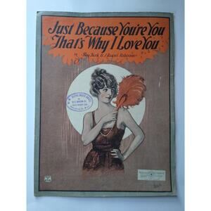 Just Because You're You That's Why I Love You Sheet Music Roy Turk 1922 Flapper
